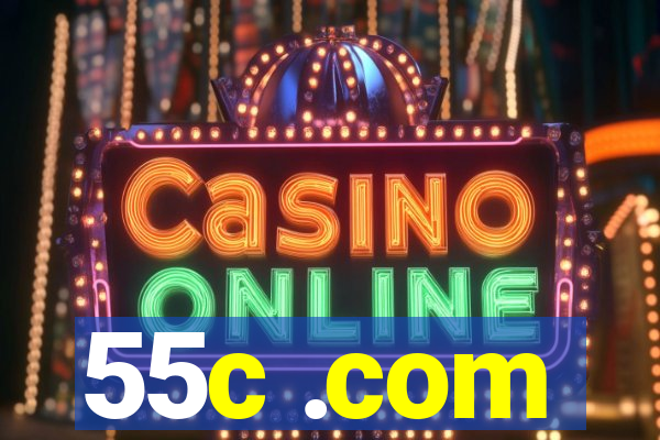 55c .com